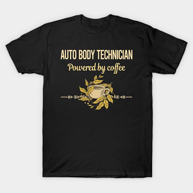 Powered By Coffee Auto Body Technician T-Shirt by lainetexterbxe49